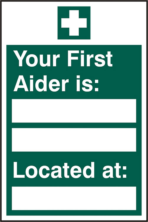 YOUR FIRST AIDER IS LOCATED AT SIGN - BSS12044